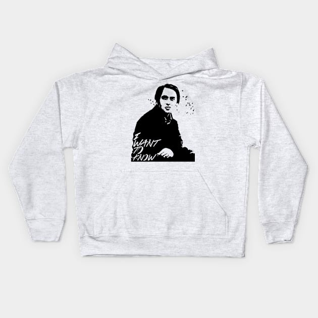 Carl Sagan - I want to know Kids Hoodie by godlessmom